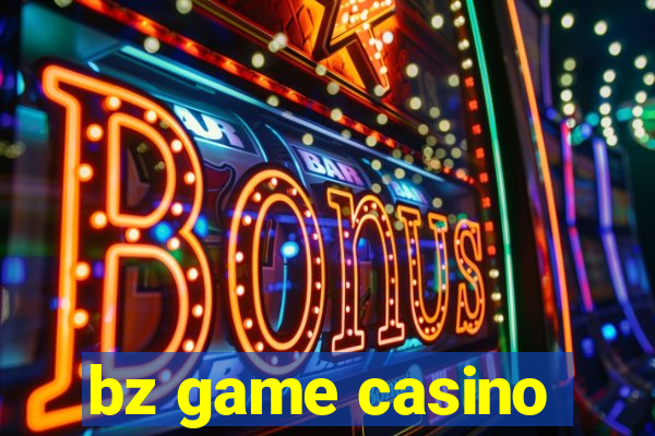 bz game casino